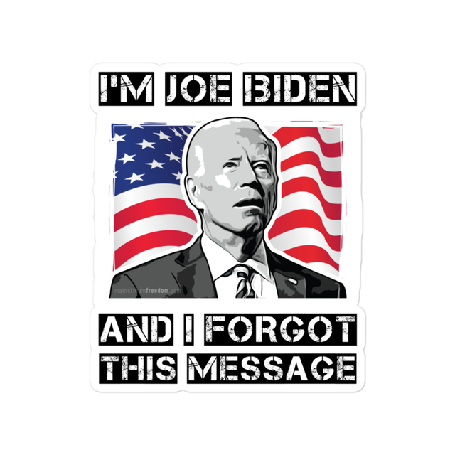I'm Joe Biden and I Forgot This Message sticker, White colorway