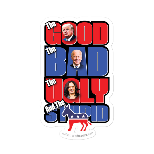 Good, Bad, Ugly, Stupid Political sticker, White colorway