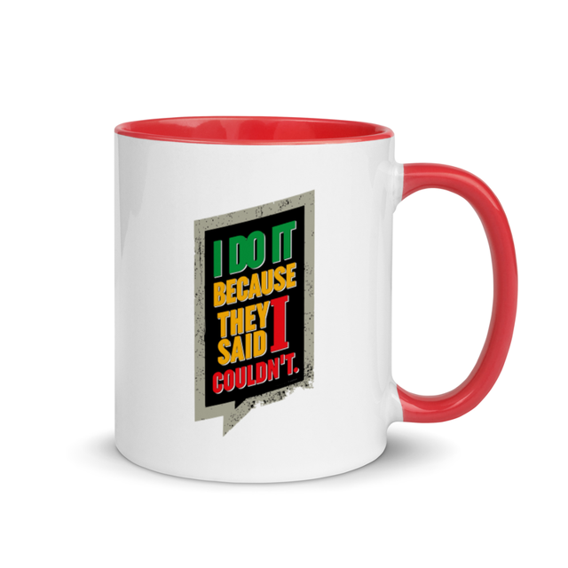 I Do It Because They Said I Couldn't mug, Red colorway product mockup