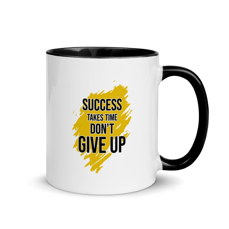 Success Takes Time Don't Give Up Mug with Color Inside