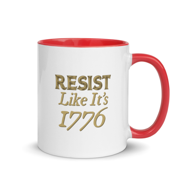 Resist Like It's 1776 Mug with Color Inside in red, product mockup