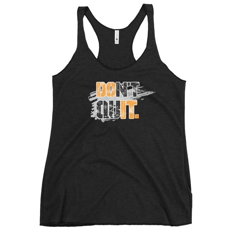 Don't Quit Women's Tank Top