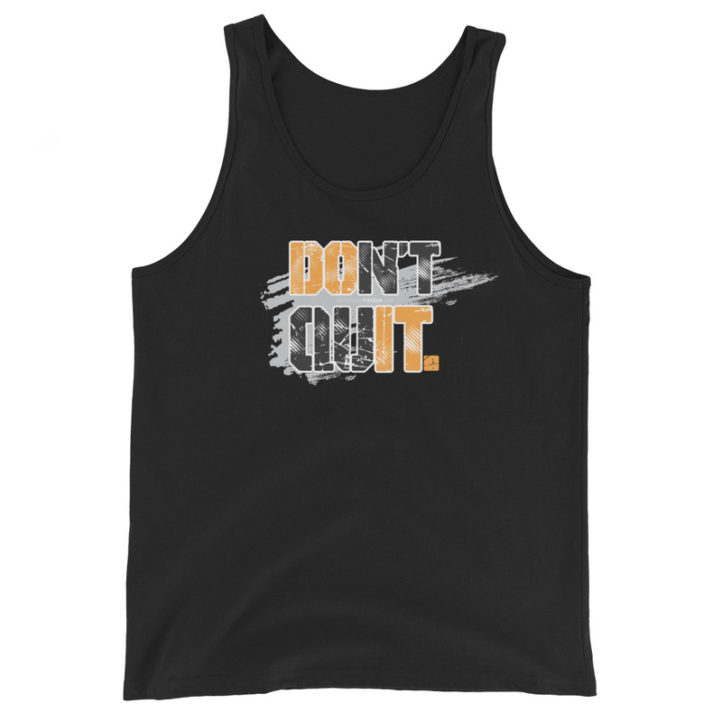 Don't Quit Men's Tank Top
