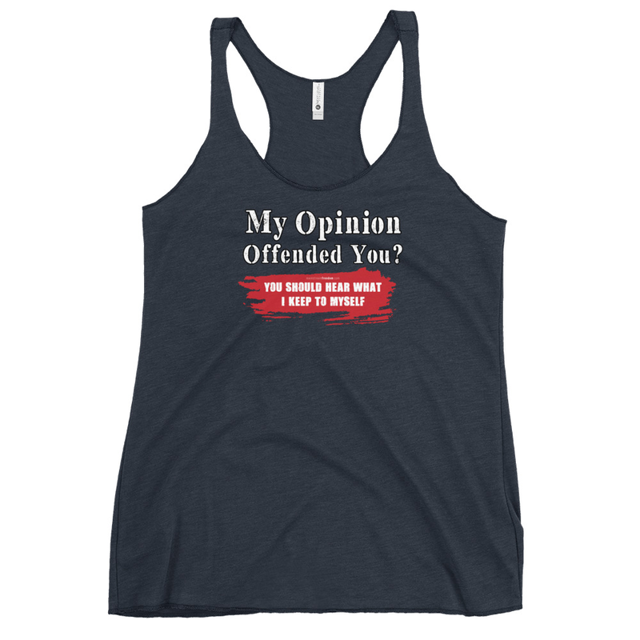 My Opinion Offended You? You Should Hear What I Keep To Myself Women's Tank Top, second view