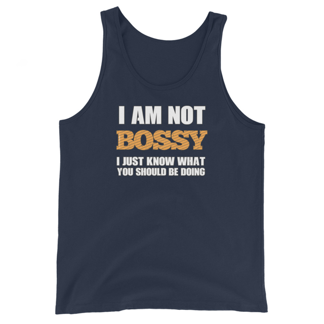 I Am Not Bossy I Just Know What You Should Be Doing - Men's Tank Top, second view