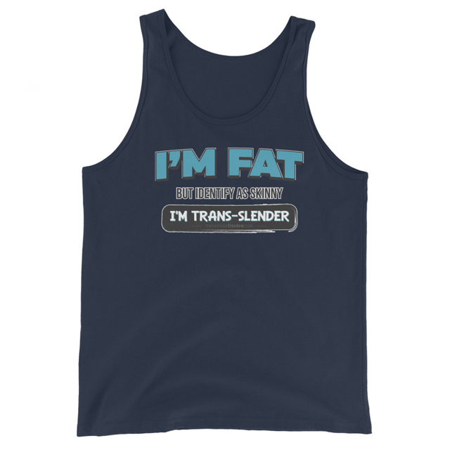 I'm Fat But Identify As Skinny, I'm Trans-Slender - Men's Tank Top, second view