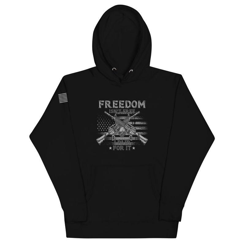 Freedom Isn't Free, I Paid For It Unisex Hoodie