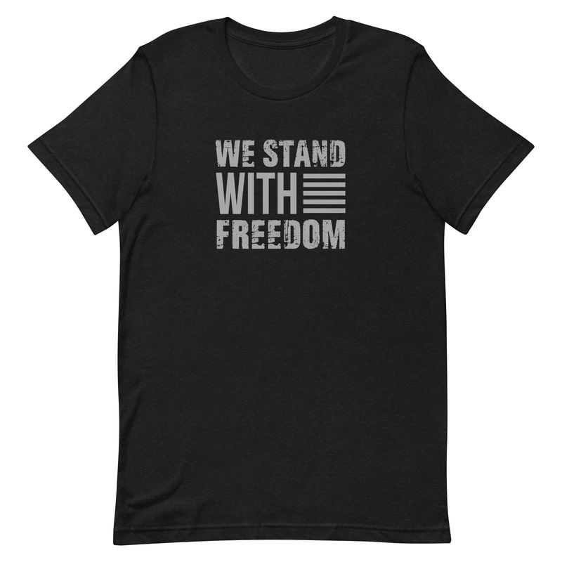 We Stand With Freedom Unisex t-shirt