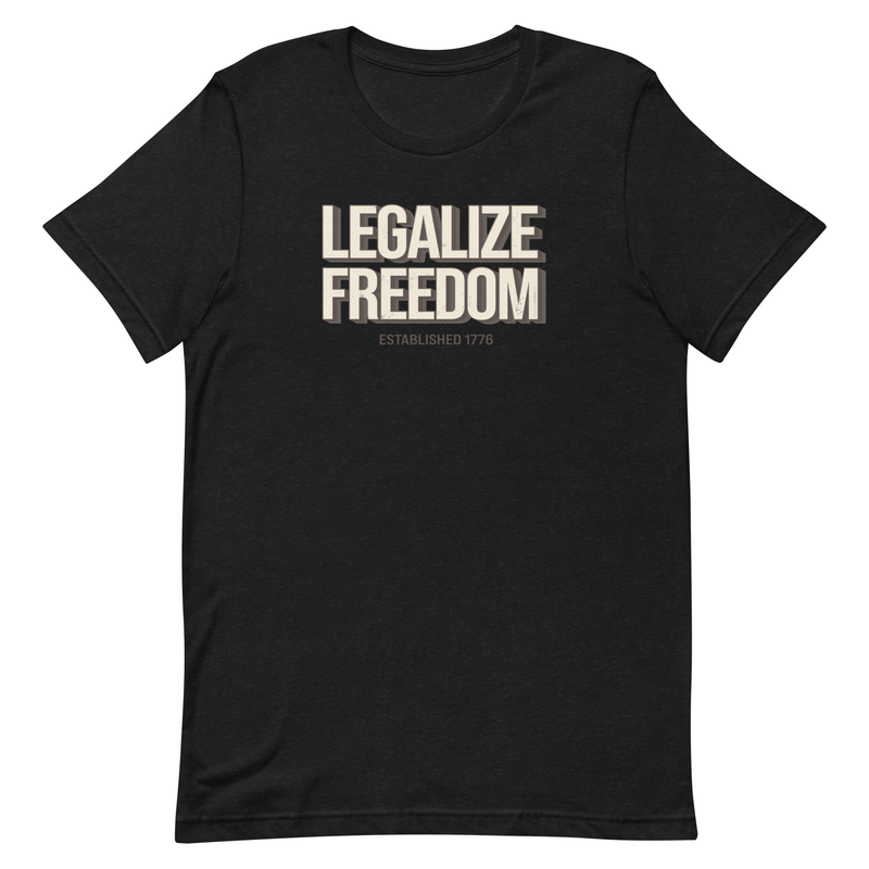 Legalize Freedom Unisex t-shirt