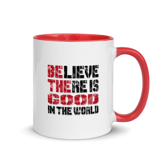 Believe There Is Good In The World mug in Red