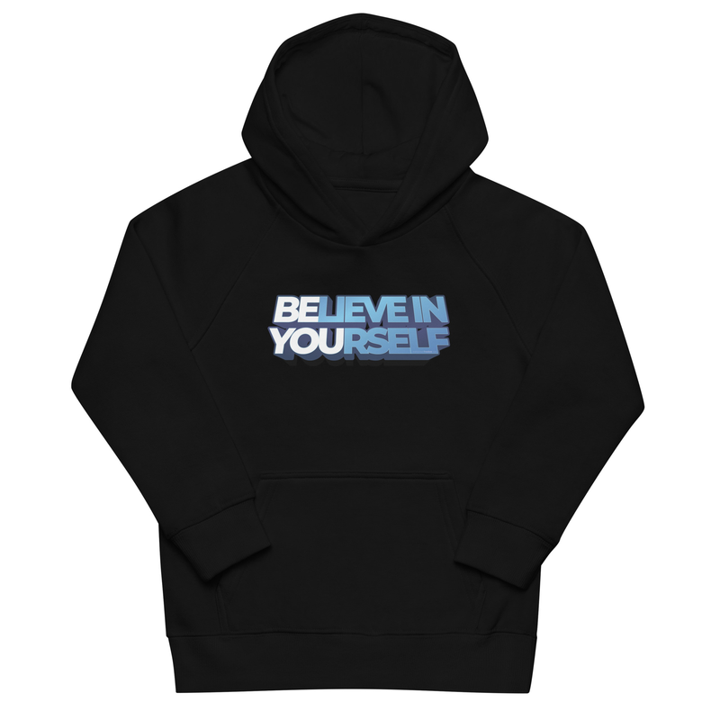 Believe In Yourself Kids eco Motivational hoodie
