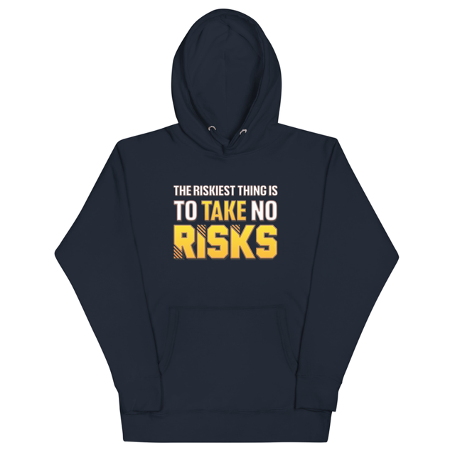 The Riskiest Thing Is To Take No Risks Unisex Motivational Hoodie, second view