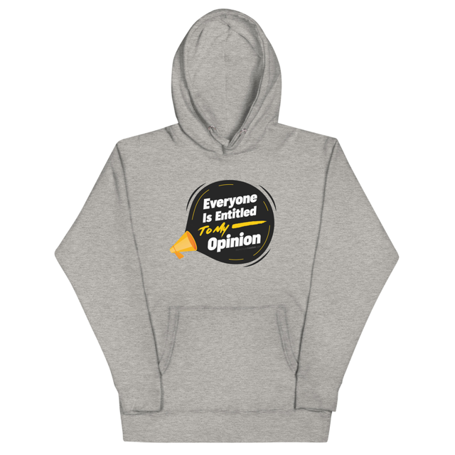 Everyone Is Entitled To My Opinion hoodie in Carbon Grey