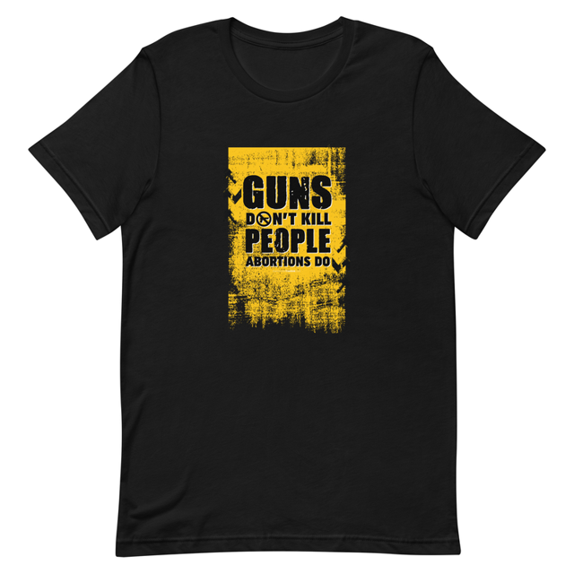 Guns Don't Kill People Abortions Do Unisex t-shirt, second view