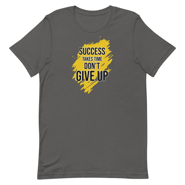 Success Takes Time Don't Give Up t-shirt in Asphalt