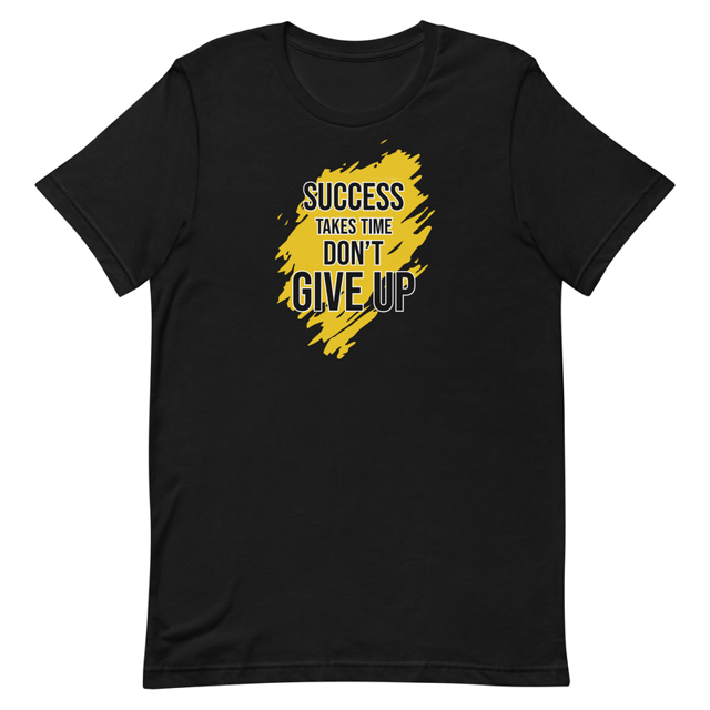 Success Takes Time Don't Give Up Unisex t-shirt, second view