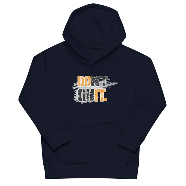 Don't Quit Kids Motivational eco hoodie, second view