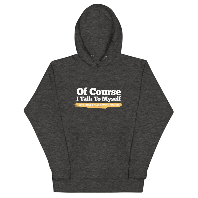 Of Course I Take To Myself hoodie in charcoal heather
