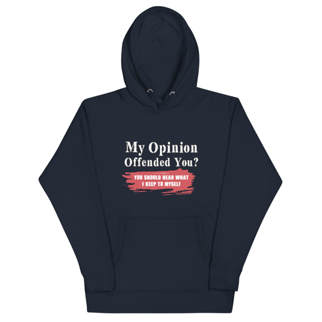 My Opinion Offended You? You Should Hear What I Keep To Myself Unisex Hoodie, second view