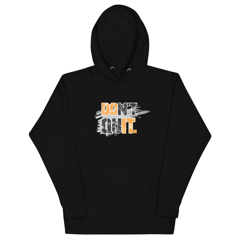 Don't Quit Motivational Unisex Hoodie