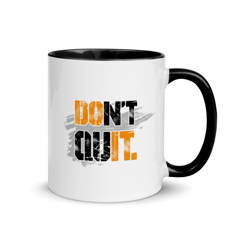 Don't Quit Motivational Mug with black Color Inside