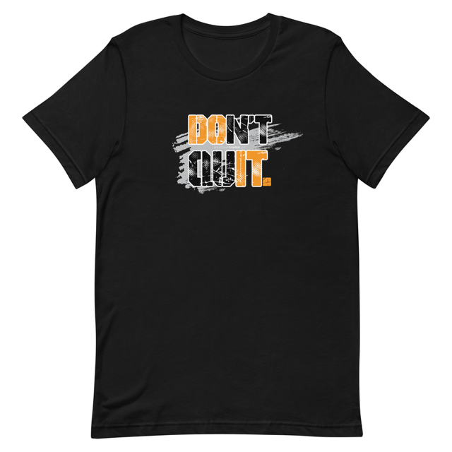 Don't Quit Short-sleeve Motivational t-shirt - Workout T-shirt, Every Day Motivational t-shirt, second view