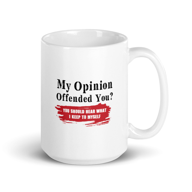 My Opinion Offended You mug in white, double sided print mockup