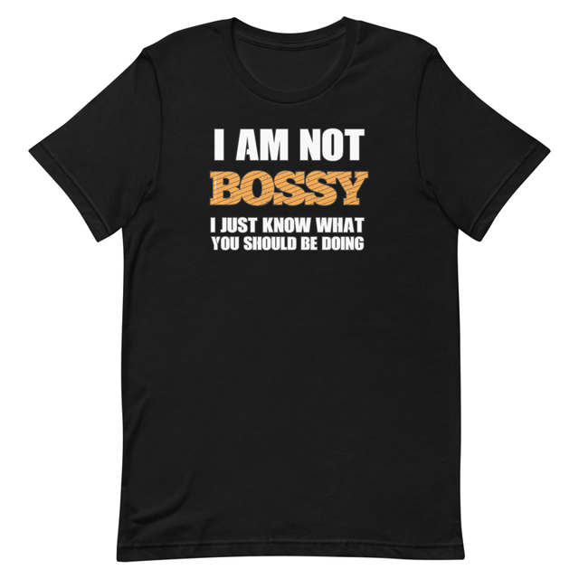 I Am Not Bossy Short-sleeve unisex t-shirt, second view