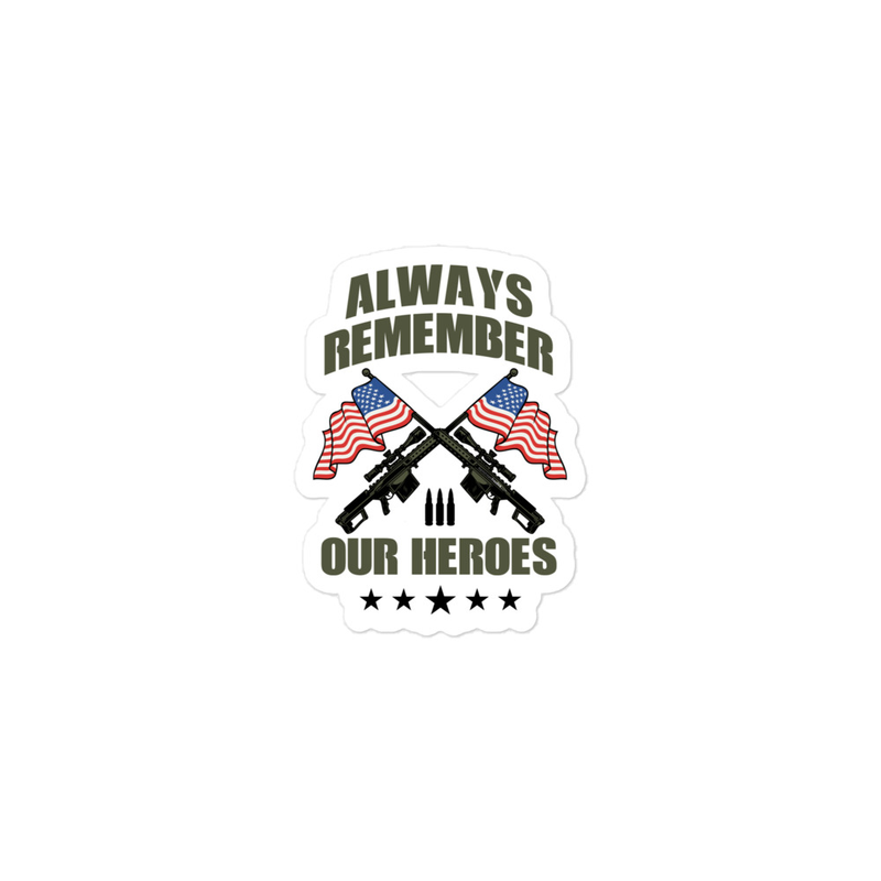 Always Remember Our Hero's Bubble-free stickers