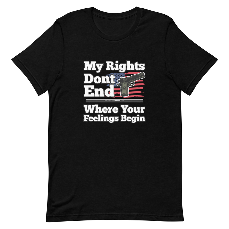 My Rights Don't End Where Your Feelings Begin Short-sleeve unisex t-shirt