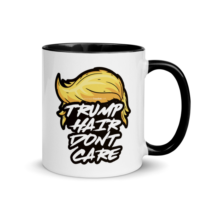 Trump Hair Don't Care Double Sided Humor Mug with Color Inside