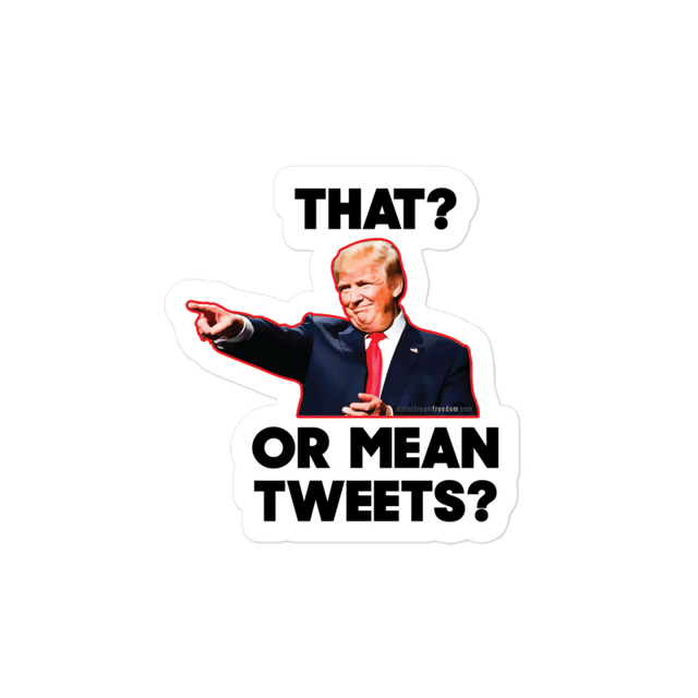 That or Mean Tweets sticker in white
