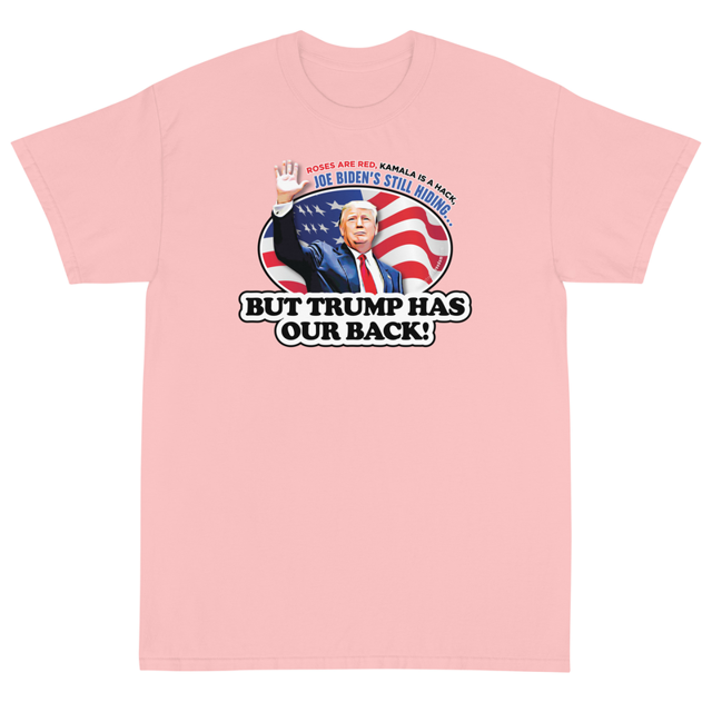 Trump Has Our Back t-shirt in light pink