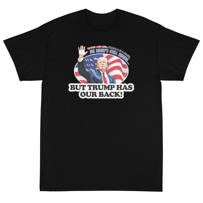 Trump Has Our Back Short Sleeve T-Shirt