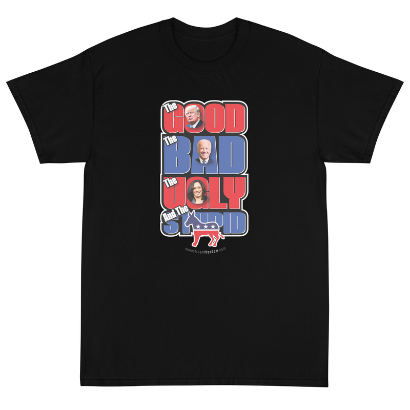 Good, Bad, Ugly, Stupid Political Short Sleeve T-Shirt