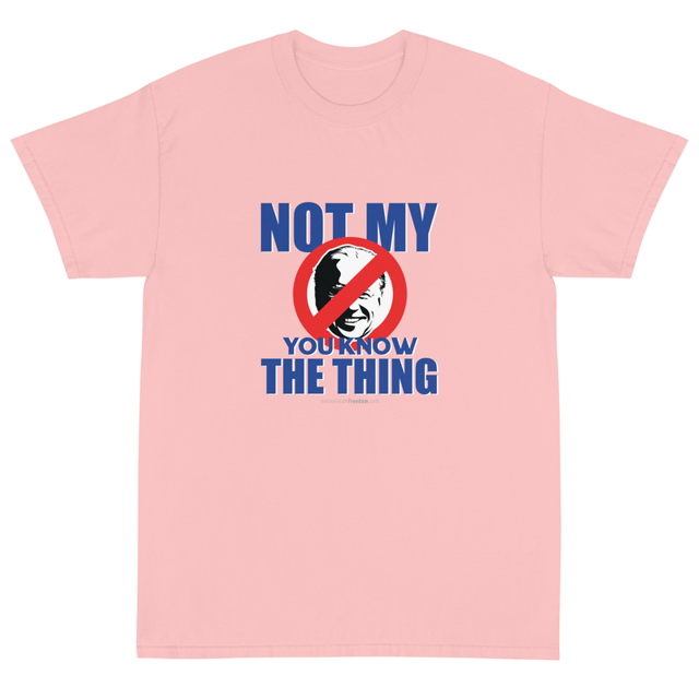 Not My You Know The Thing Joe Biden t-shirt in light pink