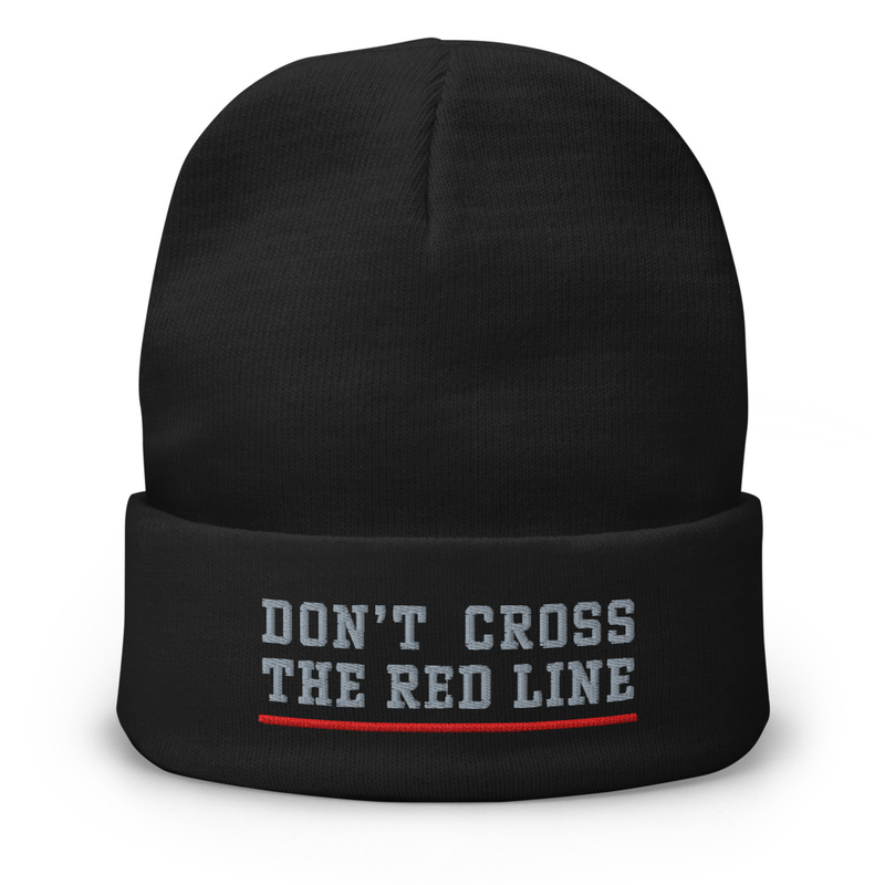 Don't Cross The Red Line Embroidered Beanie