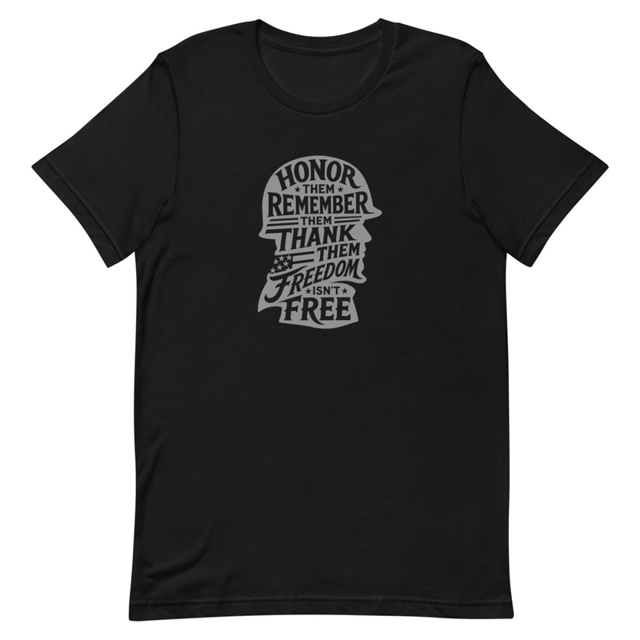 Honor Them, Remember Them, Thank Them, Freedom Isn't Free Unisex t-shirt, second view